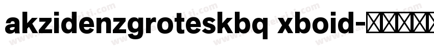 akzidenzgroteskbq xboid字体转换